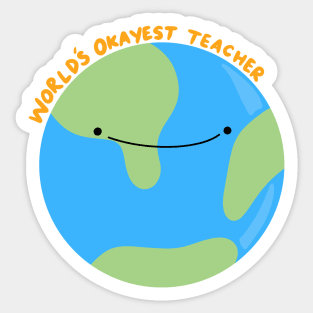 World's okayest teacher Sticker